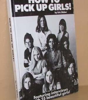 Book of The Day – How To Pick Up Women, by Eric Weber