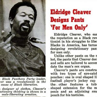 Penis Pants: Eldridge Cleaver liberated your Weiner