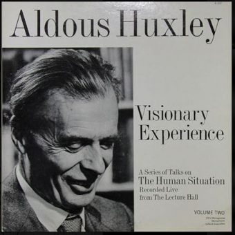 Listen To Aldous Huxley’s Talks On The Visionary Experience’ And Read His Advice To Albert Hofmann On Taking LSD