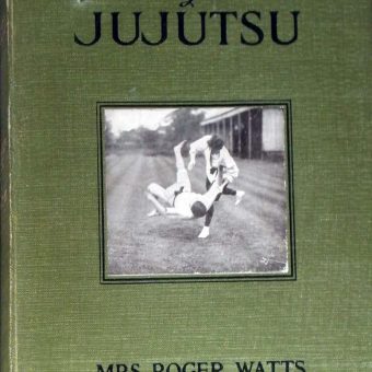 The Fine Art of Ju-Jutsu by Mrs Roger Watts Published in 1906