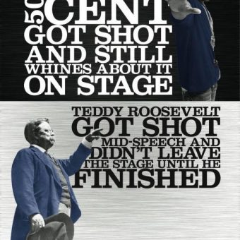 Hardcore History: Teddy Roosevelt Shoots 50 Cent To Pieces